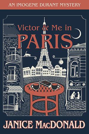 Victor and Me in Paris by Janice Macdonald