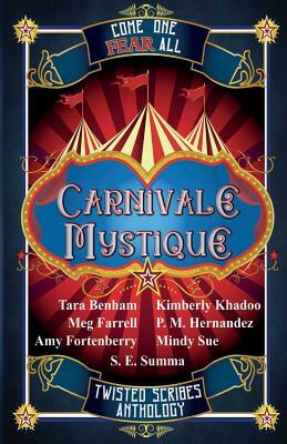 Carnivale Mystique by Tara Benham, Meg Farrell, Amy Fortenberry
