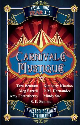 Carnivale Mystique by Meg Farrell, Amy Fortenberry, Tara Benham