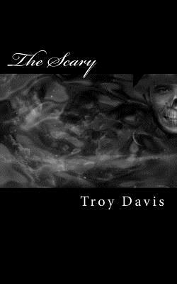 The Scary by Troy Davis
