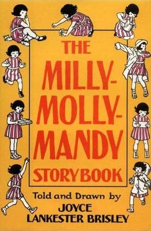 The Milly-Molly-Mandy Storybook by Joyce Lankester Brisley