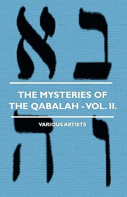 The Mysteries of the Qabalah - Vol. II. by Various, Donald MacKenzie