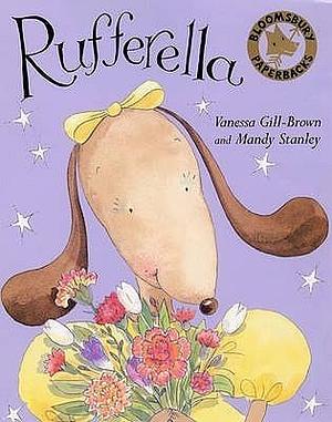 RUFFERELLA by Mandy Stanley, Vanessa Gill-Brown, Vanessa Gill-Brown