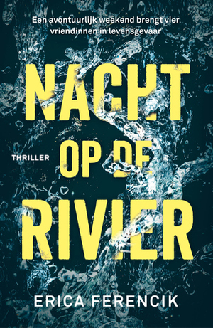 Nacht op de rivier by Karien Gommers, Erica Ferencik