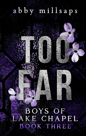 Too Far: A Why Choose Sports Romance by Abby Millsaps