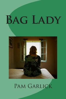 Bag Lady by Pam Garlick