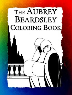 The Aubrey Beardsley Coloring Book (Historic Images, #9) by Frankie Bow