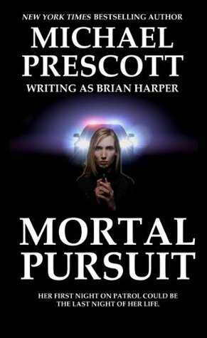 Mortal Pursuit by Brian Harper, Michael Prescott