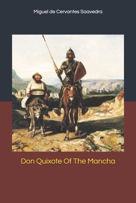 Don Quixote Of The Mancha by Miguel de Cervantes Saaved, Edward Abbott Parry