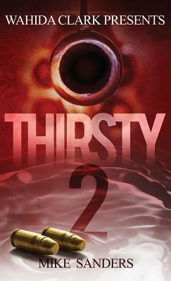 Thirsty 2 by Mike Sanders