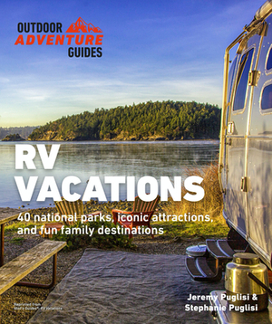 RV Vacations by Stephanie Puglisi, Jeremy Puglisi