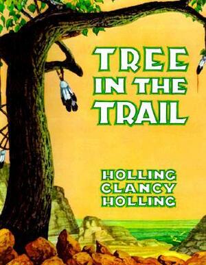 Tree in the Trail by Holling Clancy Holling