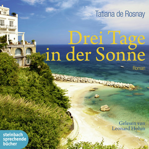 Drei Tage in der Sonne  by Tatiana de Rosnay