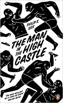 The Man in the High Castle by Philip K. Dick