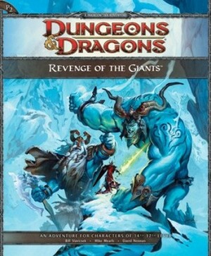 Revenge of the Giants: A 4th Edition D&D Super Adventure by David Noonan, Mike Mearls