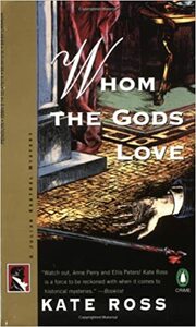 Whom the Gods Love by Kate Ross