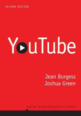 Youtube: Online Video and Participatory Culture by Jean Burgess, Joshua Green