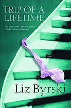 Trip of a Lifetime by Liz Byrski