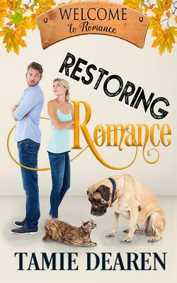 Restoring Romance: A Sweet Romance Novella by Tamie Dearen