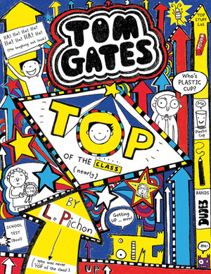 Tom Gates: Top of the Class by Liz Pichon