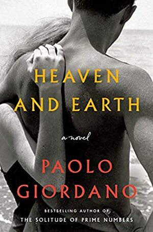 Heaven and Earth by Paolo Giordano