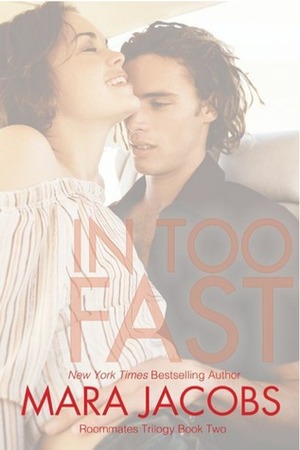 In Too Fast by Mara Jacobs