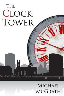 The Clock Tower by Michael McGrath