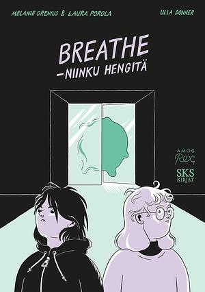 Breathe - niinku hengitä by Laura Porola, Melanie Orenius