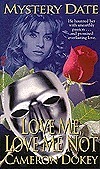 Love Me, Love Me Not by Cameron Dokey