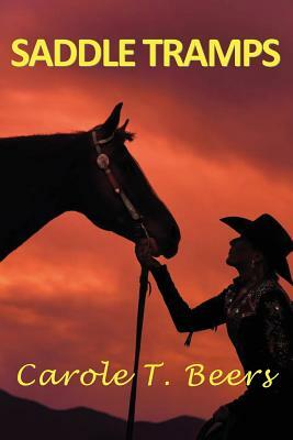 Saddle Tramps by Carole T. Beers