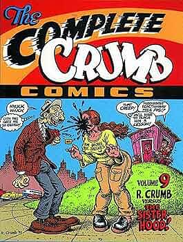 The Complete Crumb Comics, Vol. 9: R. Crumb Versus the Sisterhood! by Robert Crumb