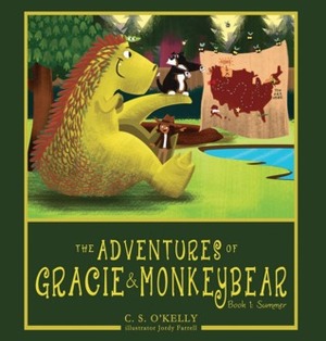 The Adventures of Gracie & MonkeyBear (Book 1: Summer) by C.S. O'Kelly