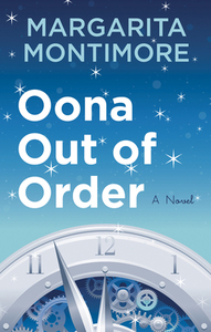 Oona Out of Order by Margarita Montimore