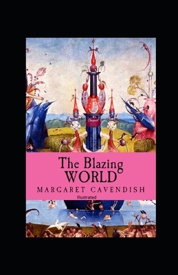 The Blazing World Illustrated by Margaret Cavendish