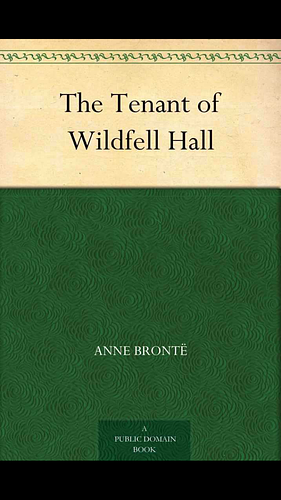 The Tenant of Wildfell Hall by Anne Brontë