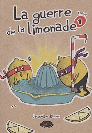 La guerre de la limonade01 by Jacqueline Davies, Jacqueline Davies