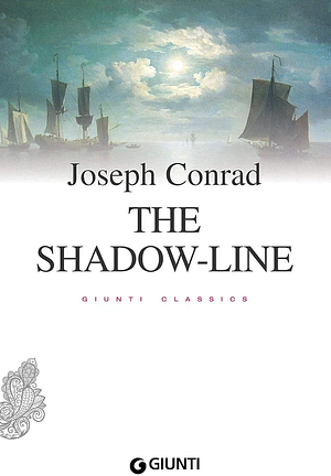 The Shadow-Line by Joseph Conrad