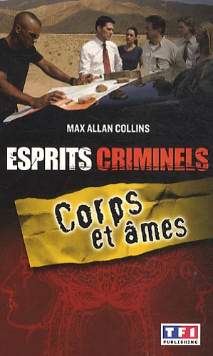 Corps et âmes: On atteint un criminel par son esprit by Max Allan Collins