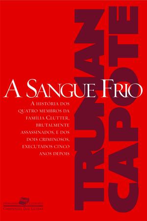 A Sangue Frio by Truman Capote