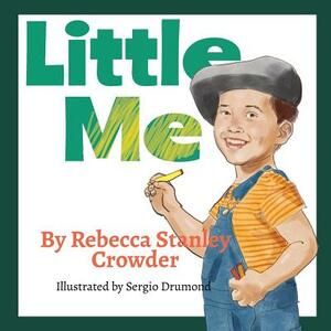 Little Me by Rebecca Stanley Crowder