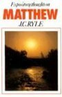 Expository Thoughts on the Gospels:Matthew by J.C. Ryle