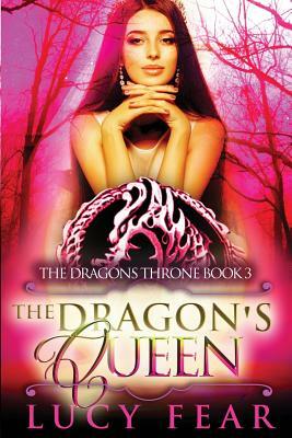 The Dragon's Queen by Lucy Fear