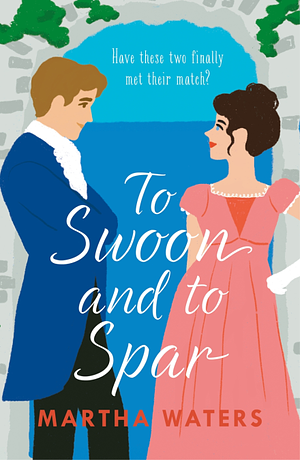 To Swoon and to Spar by Martha Waters