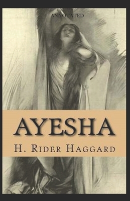 Ayesha Annotated by H. Rider Haggard