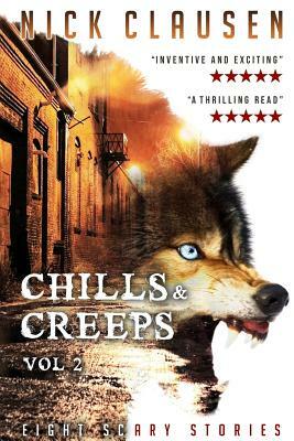 Chills & Creeps 2: Eight Scary Stories by Nick Clausen