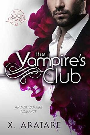 The Vampire's Club: Book Two by X. Aratare