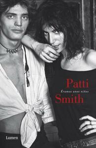 Éramos unos niños by Patti Smith