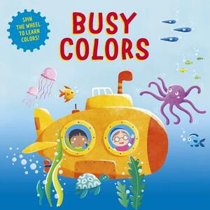 Busy Colors: Spin the Wheel for a Learning Adventure! by Clever Publishing