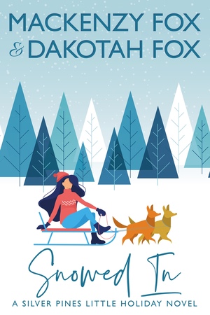 Snowed In by Dakotah Fox, Mackenzy Fox