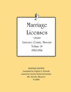 Lawrence County Missouri Marriages 1930-1936 by Lawrence County Historical Society, Virginia Y. Schmidt